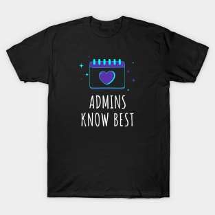 Admins Know Best Administrative Assistant T-Shirt